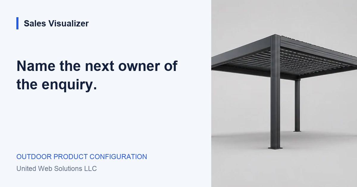 Sales Visualizer guide: Name the next owner of the enquiry.